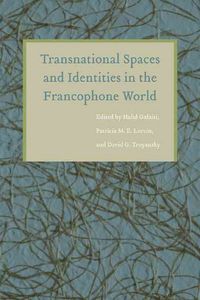 Produktbild: Transnational Spaces and Identities in the Francophone World