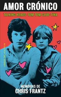 Produktbild: Amor cr&oacute;nico : memorias de Chris Frantz