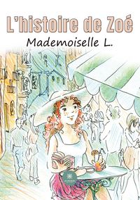 Produktbild: Mademoiselle L: L'histoire de Zo&eacute;