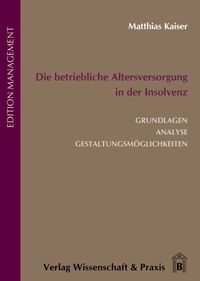 Produktbild: Die betriebliche Altersversorgung in der Insolvenz.