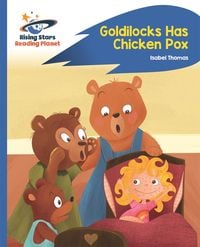 Bild vom Artikel Reading Planet - Goldilocks Has Chicken Pox - Blue: Rocket Phonics vom Autor Isabel Thomas