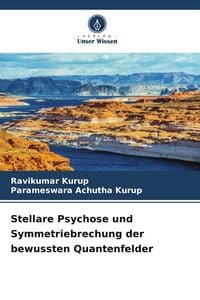 Produktbild: Stellare Psychose und Symmetriebrechung der bewussten Quantenfelder