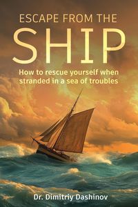 Produktbild: Escape From the Ship: How to Rescue Yourself When Stranded in a Sea of Troubles
