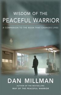 Bild vom Artikel Wisdom of the Peaceful Warrior: A Companion to the Book That Changes Lives vom Autor Dan Millman