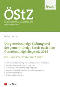 Produktbild: &Ouml;StZ Spezial: Die gemeinn&uuml;tzige Stiftung und der gemeinn&uuml;tzige Fonds nach dem Gemeinn&uuml;tzigkeitsgesetz 2015