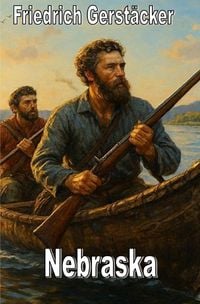 Produktbild: Spannend erz&auml;hlt - Friedrich Gerst&auml;cker / Nebraska