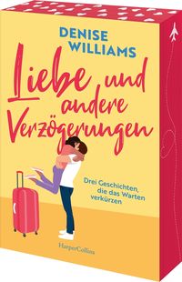 Produktbild: Liebe und andere Verz&ouml;gerungen