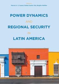 Produktbild: Power Dynamics and Regional Security in Latin America