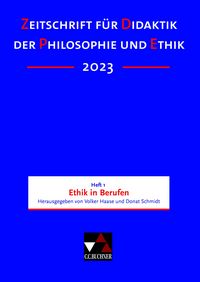 Produktbild: Zeitschrift f&uuml;r Didaktik der Philosophie und Ethik (ZDPE) / ZDPE Ausgabe 01/2023