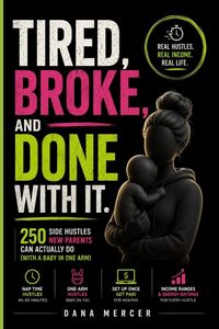 Produktbild: Tired, Broke, and Done With It