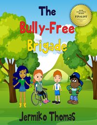 Produktbild: The Bully-Free Brigade (Adventures Of Walter, #4)