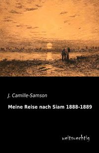 Produktbild: Meine Reise nach Siam 1888-1889