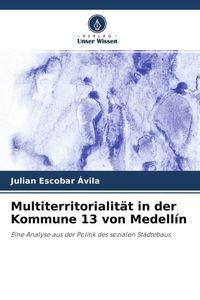 Bild vom Artikel Multiterritorialität in der Kommune 13 von Medellín vom Autor Julian Escobar Ávila