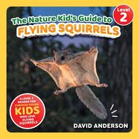 Produktbild: The Nature Kid's Guide to Flying Squirrels