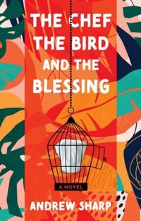 Produktbild: The Chef, the Bird and the Blessing