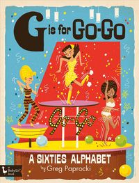 Produktbild: G Is For Go-Go a Sixties Alpha