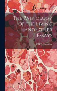 Produktbild: The Pathology of the Living and Other Essays
