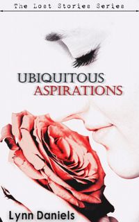 Produktbild: Ubiquitous Aspirations (The Lost Stories, #1)