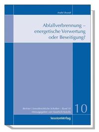 Produktbild: Abfallverbrennung - energetische Verwertung oder Beseitigung?