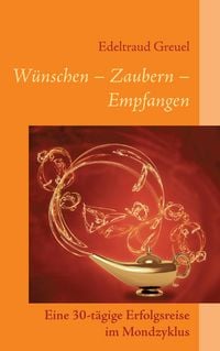 Produktbild: W&uuml;nsche - Zaubern - Empfangen