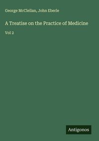 Produktbild: A Treatise on the Practice of Medicine