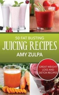 Produktbild: 50 Fat Busting Juicing Recipes