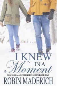 Produktbild: I Knew in a Moment - Connor Falls Book Two