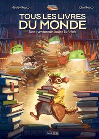 Produktbild: Tous les livres du monde : une aventure de Louise Lafutaie
