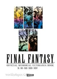 Bild vom Artikel Final Fantasy - Official Memorial Ultimania : X bis XIV - Official Memorial Ultimania Book vom Autor 