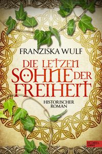 Produktbild: Die letzten S&ouml;hne der Freiheit