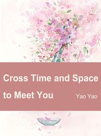 Produktbild: Cross Time and Space to Meet You