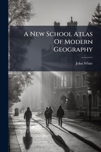 Produktbild: A New School Atlas Of Modern Geography