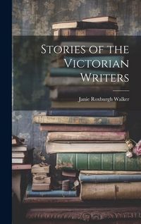 Produktbild: Stories of the Victorian Writers