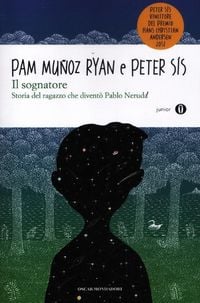 Produktbild: Il sognatore. Storia del ragazzo che divent&ograve; Pablo Neruda