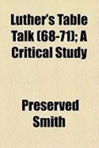 Produktbild: Luther's Table Talk (68-71); A Critical Study