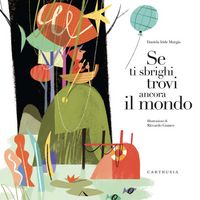 Produktbild: Se ti sbrighi trovi ancora il mondo