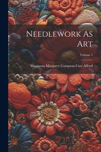 Produktbild: Needlework As Art; Volume 1
