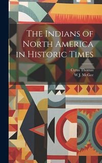 Produktbild: The Indians of North America in Historic Times