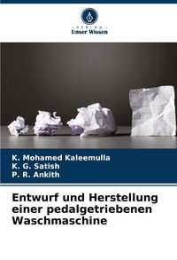 Produktbild: Entwurf und Herstellung einer pedalgetriebenen Waschmaschine