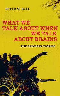 Produktbild: What We Talk About When We Talk About Brains