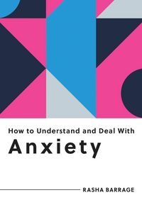 Produktbild: Barrage, R: How to Understand and Deal with Anxiety