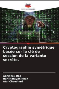 Produktbild: Cryptographie sym&eacute;trique bas&eacute;e sur la cl&eacute; de session de la variante secr&egrave;te.