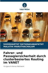 Produktbild: Fahrer- und Passagiersicherheit durch clusterbasiertes Routing im VANET