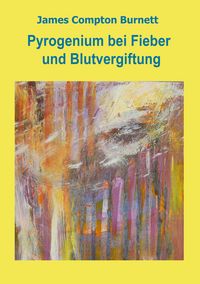 Produktbild: Pyrogenium bei Fieber und Blutvergiftung