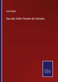 Produktbild: Das alte Volks-Theater der Schweiz