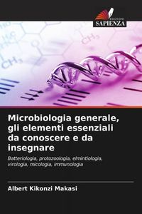 Produktbild: Microbiologia generale, gli elementi essenziali da conoscere e da insegnare