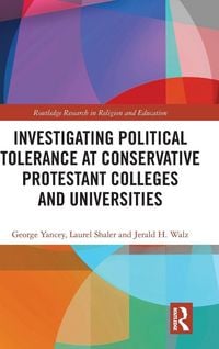 Produktbild: Investigating Political Tolerance at Conservative Protestant Colleges and Universities