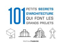 Produktbild: 101 petits secrets d'architecture qui font les grands projets