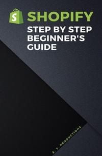 Produktbild: HOW TO SELL ON SHOPIFY | A beginner's guide (Booksize: 4,9x7,5 Inch)