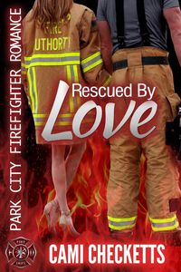 Produktbild: Rescued by Love (Park City Firefighter Romances, #1)